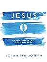 Jesus Q: Every Qu...