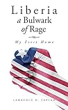 Liberia, a Bulwark of Rage: My First Home