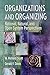 Organizations and Organizing: Rational, Natural and Open Systems Perspectives