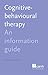 Cognitive-Behavioural Therapy: An Information Guide