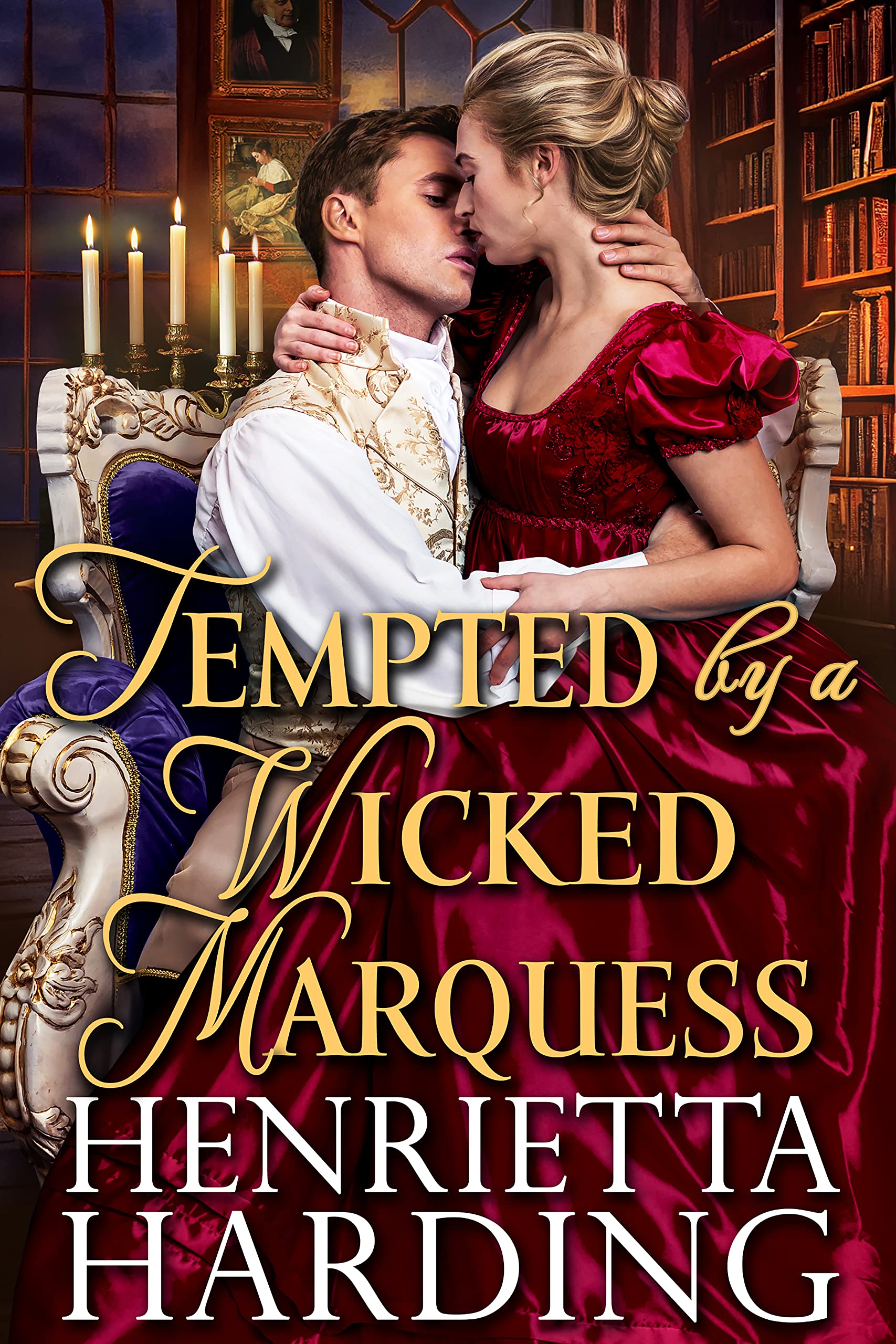 Tempted by a Wicked Marquess (Kindle Edition)