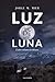 Luz de luna: Cuatro volcane...
