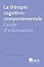La thérapie cognitivo-comportementale: Guide d'information (French Edition)