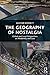 The Geography of Nostalgia: Global and Local Perspectives on Modernity and Loss (Routledge Advances in Sociology)