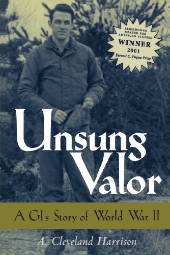 Unsung Valor: A GI's Story of World War II (Kindle Edition)