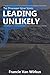 Leading Unlikely: Book three of The Dominant Gene series