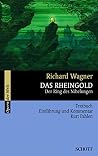 Das Rheingold by Richard Wagner Das Rheingold by Richard Wagner
