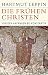 Die frühen Christen: Von den Anfängen bis Konstantin (Historische Bibliothek der Gerda Henkel Stiftung) (German Edition)
