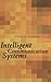 Intelligent Communication Systems: Toward Constructing Human Friendly Communication Environment