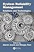 System Reliability Management: Solutions and Technologies (Advanced Research in Reliability and System Assurance Engineering)
