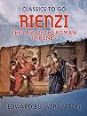Rienzi, the Last ...