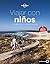 Viajar con niños: El libro de la familias viajeras (Spanish Edition)