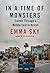 In a Time of Monsters: Travels Through a Middle East in Revolt