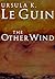 The Other Wind by Ursula K. Le Guin