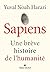 Sapiens (édition 2022): Une brève histoire de l'humanité (French Edition)