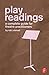Play Readings: A Complete Guide for Theatre Practitioners