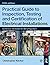 Practical Guide to Inspection, Testing and Certification of Electrical Installations