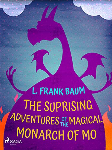The Suprising Adventures of The Magical Monarch of Mo