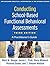Conducting School-Based Functional Behavioral Assessments: A Practitioner's Guide (The Guilford Practical Intervention in the Schools Series)