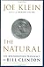 The Natural: The Misunderstood Presidency of Bill Clinton