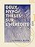 Deux hypothèses sur l'hérédité (French Edition)