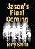 Jason's Final Coming