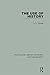 The Use of History (Routledge Library Editions: Historiography)