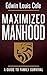 Maximized Manhood: A Guide to Family Survival