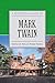 A Historical Guide to Mark Twain (Historical Guides to American Authors)