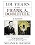 101 Years With Frank A. Doolittle: Lessons of Hard Work and Perseverance In the Life of a Local Centenarian of Bainbridge, N.Y. a Memoir