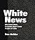 White News: Why Local News Programs Don't Cover People of Color (Routledge Communication Series)