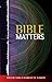Bible Matters