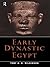 Early Dynastic Egypt by Toby Wilkinson Early Dynastic Egypt by Toby Wilkinson