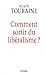 Comment sortir du libéralisme (French Edition)