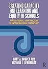 Book cover for Creating Capacity for Learning and Equity in Schools: Instructional, Adaptive, and Transformational Leadership