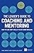 Leader's Guide to Coaching & Mentoring, The: How To Use Soft Skills To Get Hard Results