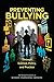 Preventing Bullying Through Science, Policy, and Practice