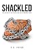 Shackled