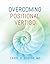 Overcoming Positional Vertigo