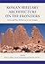 Roman Military Architecture on the Frontiers: Armies and Their Architecture in Late Antiquity