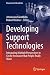 Developing Support Technologies: Integrating Multiple Perspectives to Create Assistance that People Really Want (Biosystems & Biorobotics Book 23)