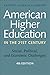 American Higher Education in the Twenty-First Century: Social, Political, and Economic Challenges