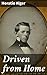 Driven from Home: A Tale of Perseverance and Triumph in 19th Century America