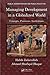 Managing Development in a Globalized World: Concepts, Processes, Institutions (Public Administration and Public Policy Book 166)