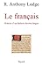 Le Français : Histoire d'un dialecte devenu langue (Histoire de la Pensée) (French Edition)