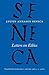 Letters on Ethics: To Lucilius (The Complete Works of Lucius Annaeus Seneca)