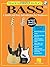 Teach Yourself to Play Bass: A Quick and Easy Introduction for Beginners