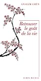 Retrouver le goût de la vie (French Edition) Retrouver le goût de la vie (French Edition)