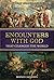 Encounters with God: That Changed the World (Encounters that Changed the World Book 1)