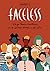 Faceless: O lo que terminó convirtiéndose en un descarado homenaje a mis ídolos (Ilustración) (Spanish Edition)